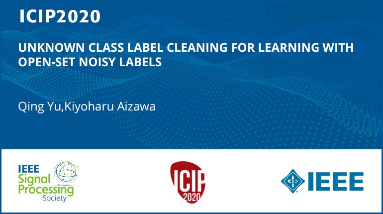 UNKNOWN CLASS LABEL CLEANING FOR LEARNING WITH OPEN-SET NOISY LABELS