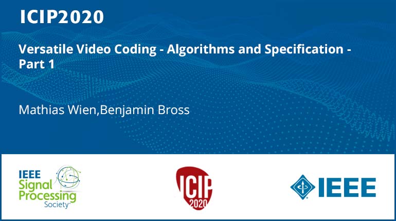 Versatile Video Coding - Algorithms and Specification - Part 1