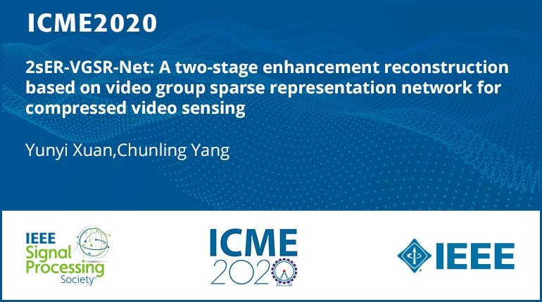2sER-VGSR-Net: A two-stage enhancement reconstruction based on video group sparse representation network for compressed video sensing