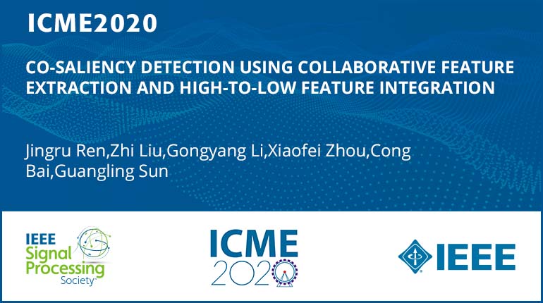 CO-SALIENCY DETECTION USING COLLABORATIVE FEATURE EXTRACTION AND HIGH-TO-LOW FEATURE INTEGRATION