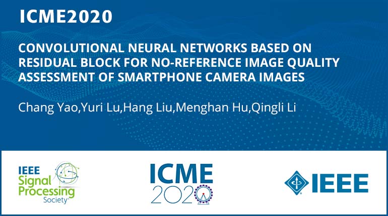 CONVOLUTIONAL NEURAL NETWORKS BASED ON RESIDUAL BLOCK FOR NO-REFERENCE IMAGE QUALITY ASSESSMENT OF SMARTPHONE CAMERA IMAGES