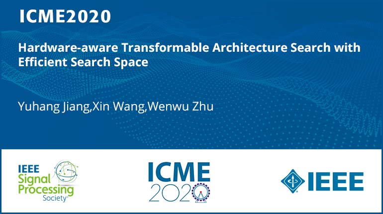 Hardware-aware Transformable Architecture Search with Efficient Search Space