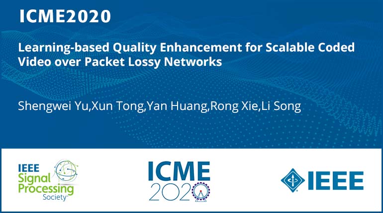 Learning-based Quality Enhancement for Scalable Coded Video over Packet Lossy Networks
