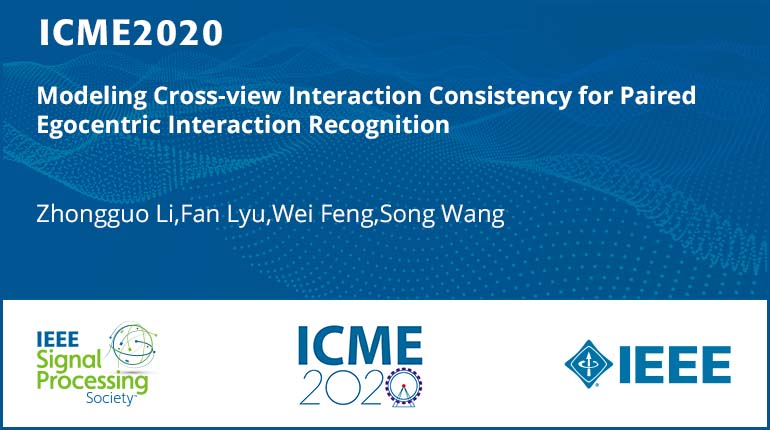 Modeling Cross-view Interaction Consistency for Paired Egocentric Interaction Recognition