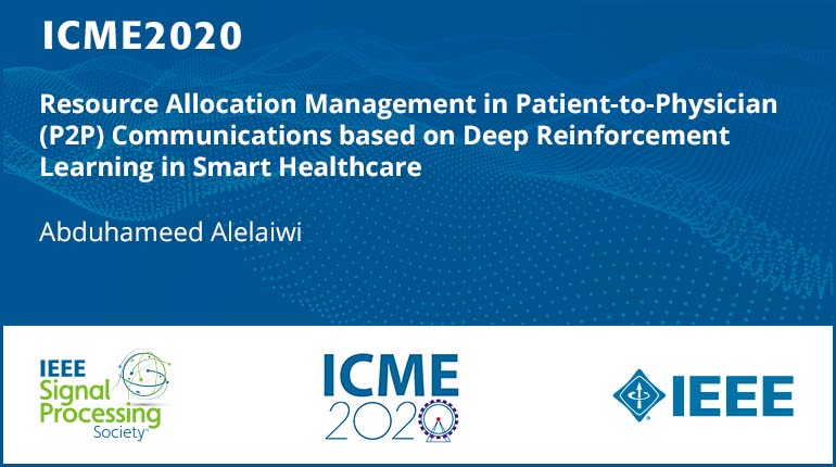 Resource Allocation Management in Patient-to-Physician (P2P) Communications based on Deep Reinforcement Learning in Smart Healthcare