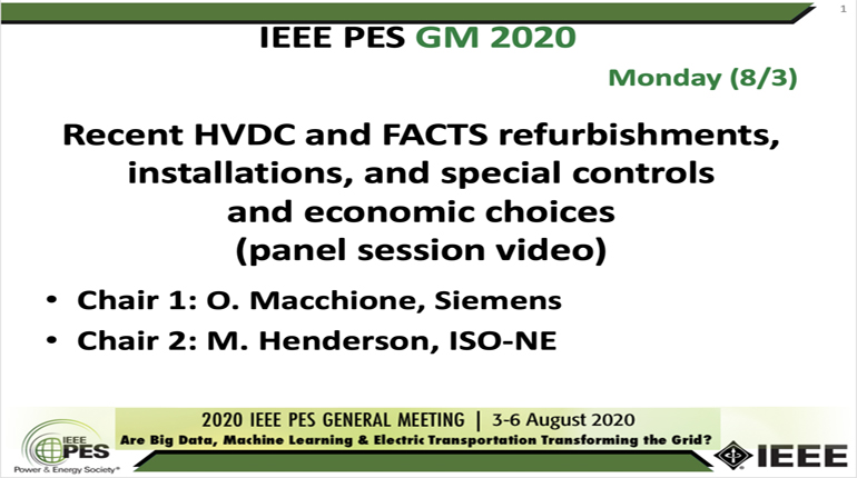 2020 PES GM 8/3 Panel Video: Recent HVDC and FACTS refurbishments, installations, and special controls and economic choices