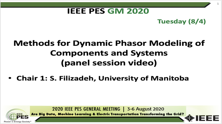 2020 PES GM 8/4 Panel Video: Methods for Dynamic Phasor Modeling of Components and Systems