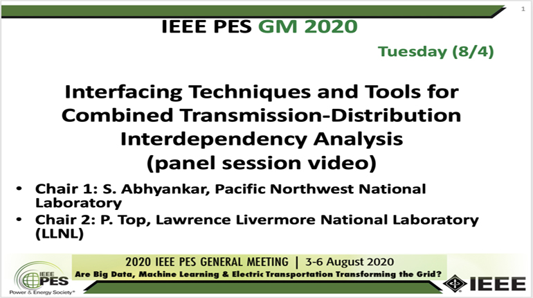 2020 PES GM 8/4 Panel Video: Interfacing Techniques and Tools for Combined Transmission-Distribution Interdependency Analysis