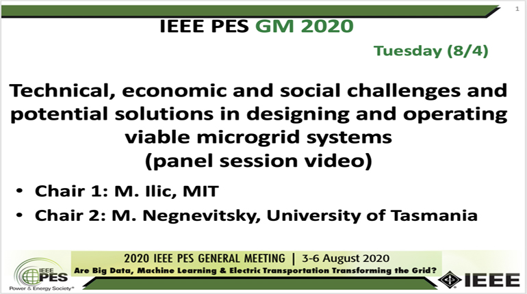 2020 PES GM 8/4 Panel Video: Technical, economic and social challenges and potential solutions in designing and operating viable microgrid systems