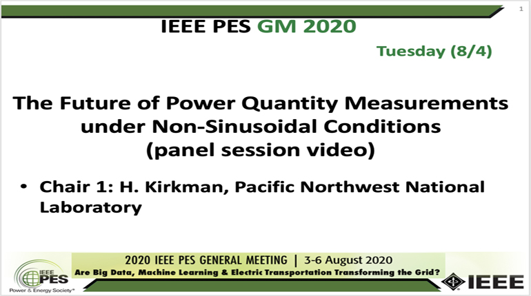 2020 PES GM 8/4 Panel Video: The Future of Power Quantity Measurements under Non-Sinusoidal Conditions