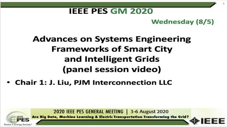 2020 PES GM 8/5 Panel Video: Advances on Systems Engineering Frameworks of Smart City and Intelligent Grids