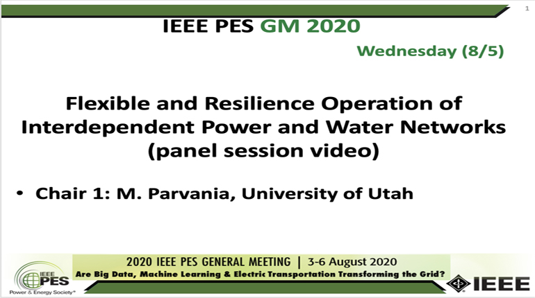 2020 PES GM 8/5 Panel Video: Flexible and Resilience Operation of Interdependent Power and Water Networks