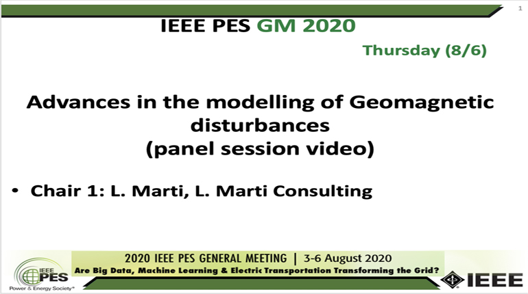 2020 PES GM 8/6 Panel Video: Advances in the modelling of Geomagnetic disturbances