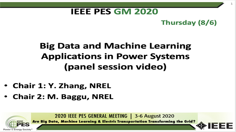 2020 PES GM 8/6 Panel Video: Big Data and Machine Learning Applications in Power Systems