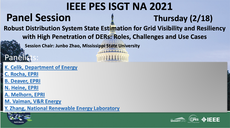 2021 PES ISGT NA 2/18 Panel Video: Robust Distribution System State Estimation for Grid Visibility and Resiliency with High Penetration of DERs: Roles, Challenges and Use Cases