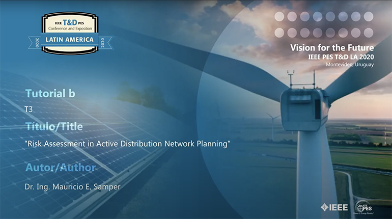 2020 PES TDLA 9/28 Panel Video: Risk Assessment in Active Distribution Network Planning (En espa_ol)