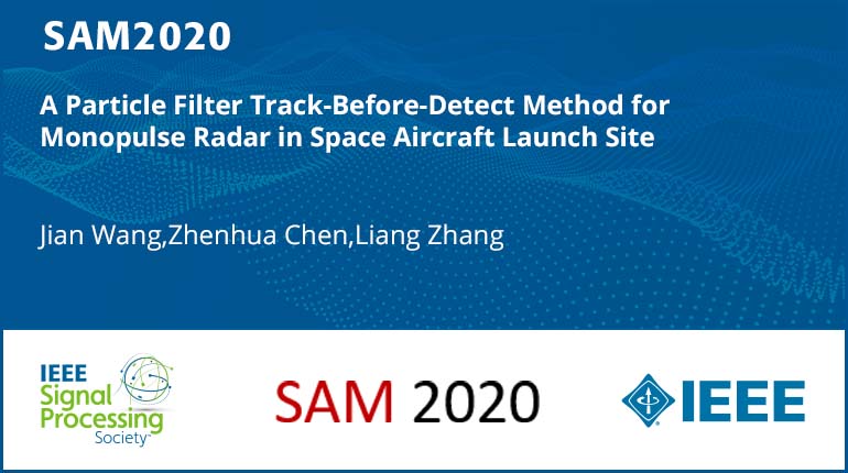 A Particle Filter Track-Before-Detect Method for Monopulse Radar in Space Aircraft Launch Site