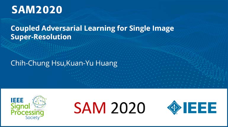 Coupled Adversarial Learning for Single Image Super-Resolution
