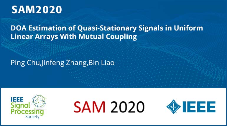 DOA Estimation of Quasi-Stationary Signals in Uniform Linear Arrays With Mutual Coupling