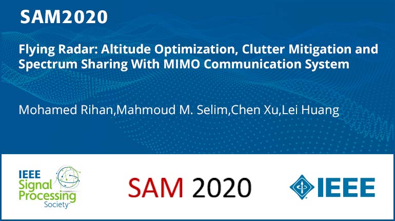 Flying Radar: Altitude Optimization, Clutter Mitigation and Spectrum Sharing With MIMO Communication System