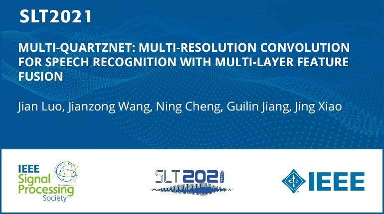 Multi-Quartznet: Multi-Resolution Convolution For Speech Recognition With Multi-Layer Feature Fusion