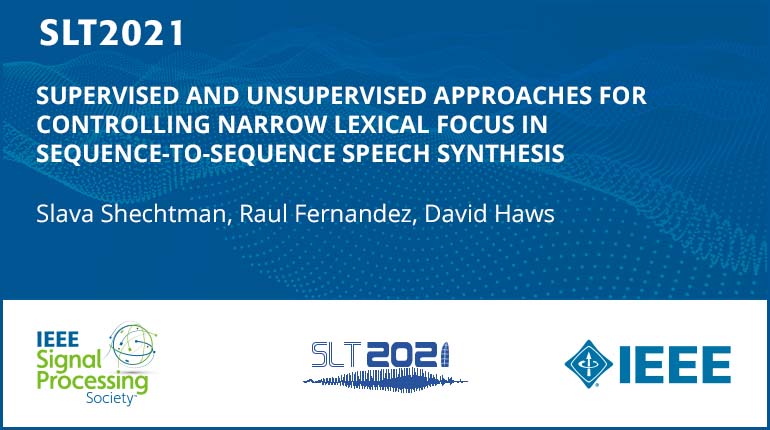 Supervised And Unsupervised Approaches For Controlling Narrow Lexical Focus In Sequence-To-Sequence Speech Synthesis
