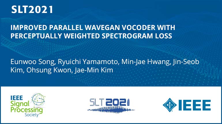 Improved Parallel Wavegan Vocoder With Perceptually Weighted Spectrogram Loss