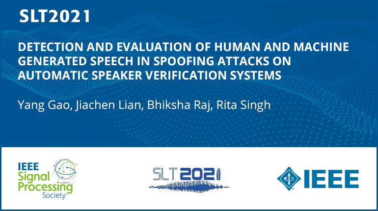 Detection And Evaluation Of Human And Machine Generated Speech In Spoofing Attacks On Automatic Speaker Verification Systems