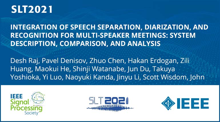 Integration Of Speech Separation, Diarization, And Recognition For Multi-Speaker Meetings: System Description, Comparison, And Analysis