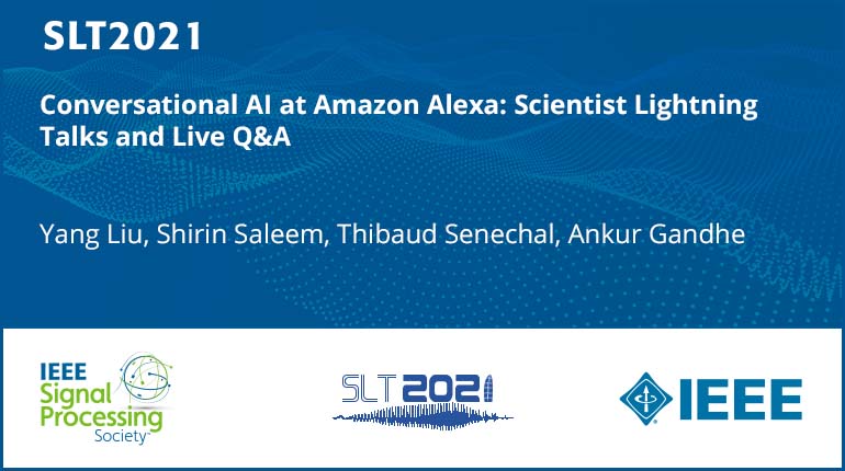 Conversational Ai At Amazon Alexa: Scientist Lightning Talks And Live Q&A