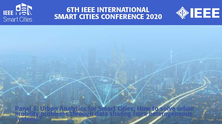 Panel 5: Urban Analytics for Smart Cities: How to solve urban mobility problems through data sharing from heterogeneous systems?