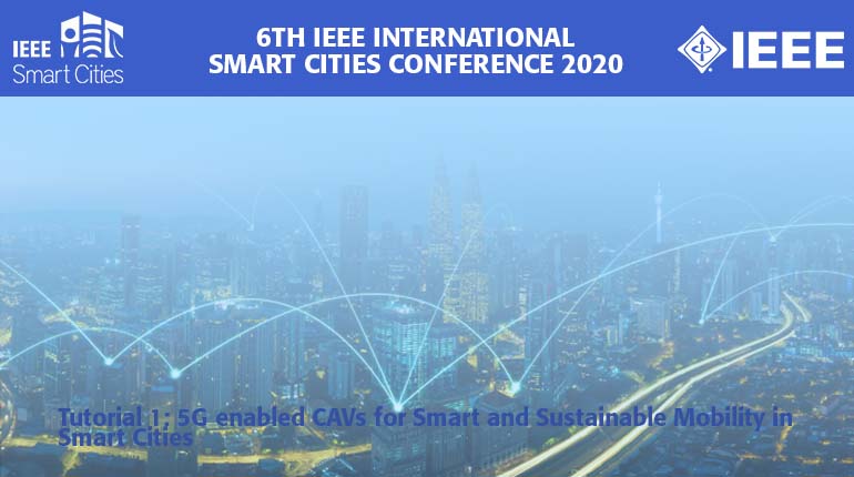 Tutorial 1: 5G enabled CAVs for Smart and Sustainable Mobility in Smart Cities