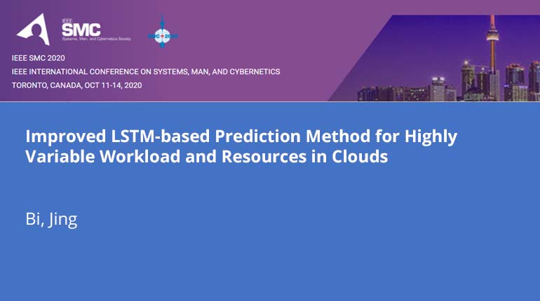 Improved LSTM-based Prediction Method for Highly Variable Workload and Resources in Clouds