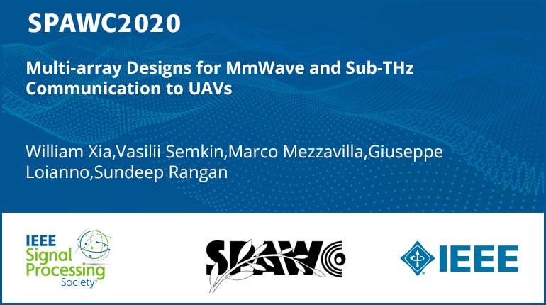 Multi-array Designs for MmWave and Sub-THz Communication to UAVs