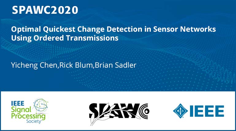 Optimal Quickest Change Detection in Sensor Networks Using Ordered Transmissions