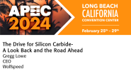 The Drive for Silicon Carbide - A Look Back and the Road Ahead - APEC 2024