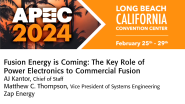 Fusion Energy is Coming: The Key Role of Power Electronics to Commercial Fusion - APEC 2024