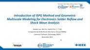 Introduction of ISPG Method and Geometric Multiscale Modeling for Electronics Solder Reflow and Shock Wave Analysis