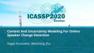 Context And Uncertainty Modeling For Online Speaker Change Detection
