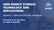 Grid Energy Storage Technology and Applications, Session 2: Applications and Valuation