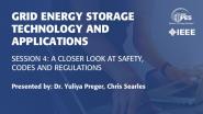 Grid Energy Storage Technology and Applications, Session 4: A Closer Look at Safety, Codes and Regulations