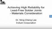 Achieving High Reliability for Lead Free Solder Joints - Materials Consideration