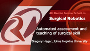 Surgical Robotics: Automated assessment and teaching of surgical skill