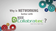 Why is NETWORKING better with IEEE Collabratec?