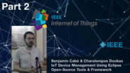 IEEE World Forum on Internet of Things - Milan, Italy - Benjamin Cabe and Charalampos Doukas - IoT Device Management: Using Eclipse IoT Open-Source Tools and Frameworks - Part 2