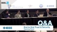Opening Panel: 2016 End to End Trust and Security Workshop for the Internet of Things