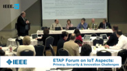 Privacy, security, and innovation challenges in different aspects of  IoT - Panel from ETAP Forum, February 2016