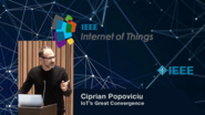 Ciprian Popoviciu on IoT's Great Convergence - WF-IoT 2015