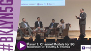 Panel 1: Critical Modeling Aspects & Effects on System Design & Performance  - Brooklyn 5G 2015