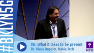 Brooklyn 5G 2016: Dr. Klaus Doppler on Virtual Reality - what it takes to be present
